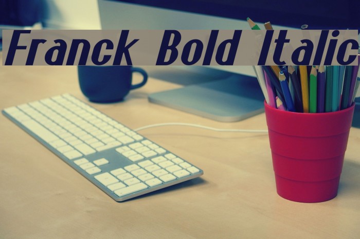 Franck Bold Italic Font examples