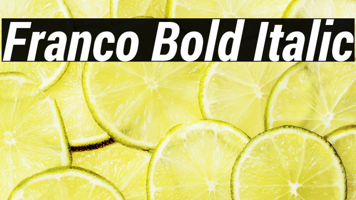 Franco Bold Italic Example 1