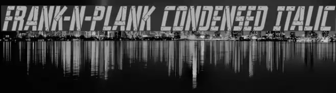 Frank-n-Plank Condensed Italic Font examples
