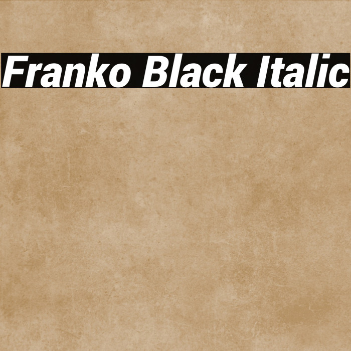 Franko Black Italic Example 2