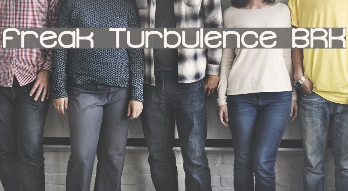 Freak Turbulence BRK フォント examples