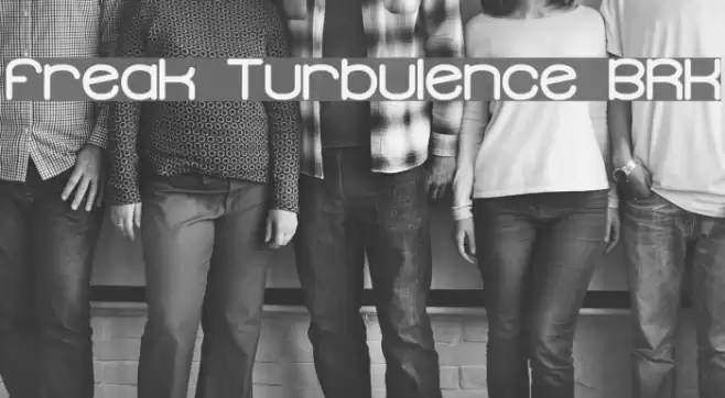 Freak Turbulence BRK Font examples