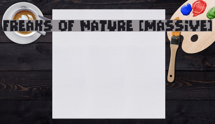 Freaks of Nature [massive] Example 2