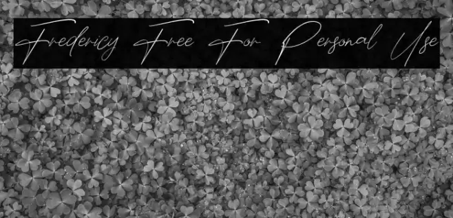 Fredericy Free For Personal Use Font examples