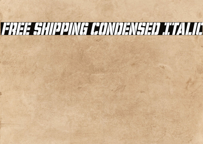 Free Shipping Condensed Italic Example 1