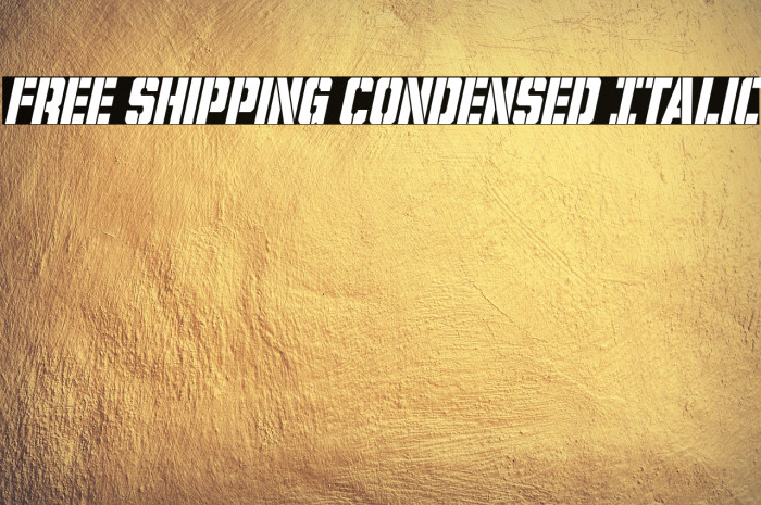 Free Shipping Condensed Italic Example 2
