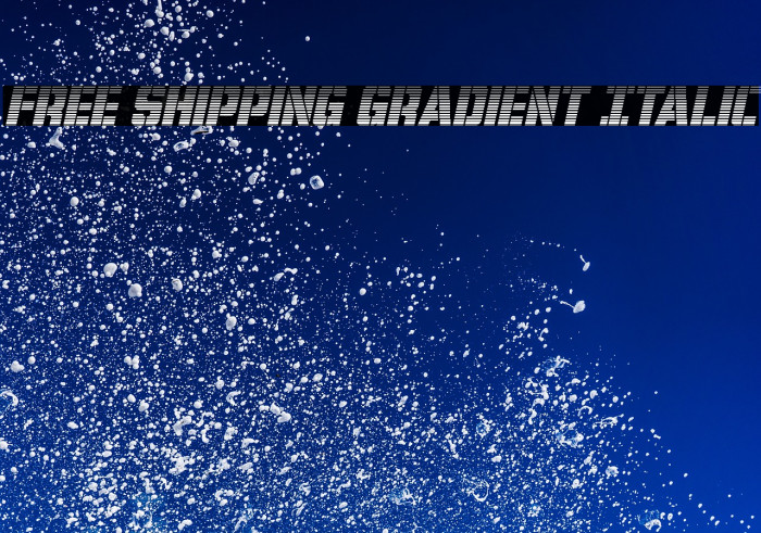Free Shipping Gradient Italic Example 1