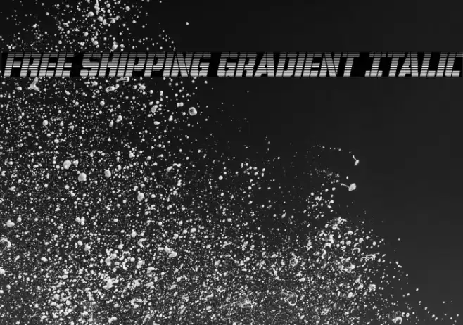 Free Shipping Gradient Italic Font examples