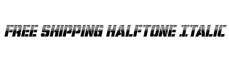 Free Shipping Halftone Italic  Descarca Fonturi Gratis