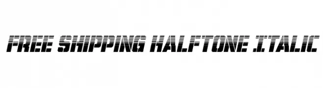 Free Shipping Halftone Italic  नि: शुल्क फ़ॉन्ट्स डाउनलोड