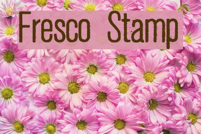 Fresco Stamp フォント examples
