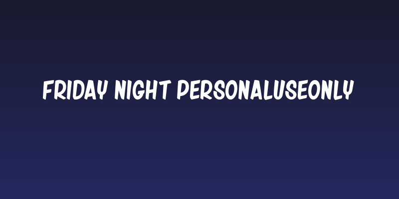 Friday Night_PersonalUseOnly Social Header
