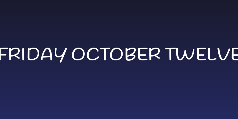 Friday October Twelve Social Header