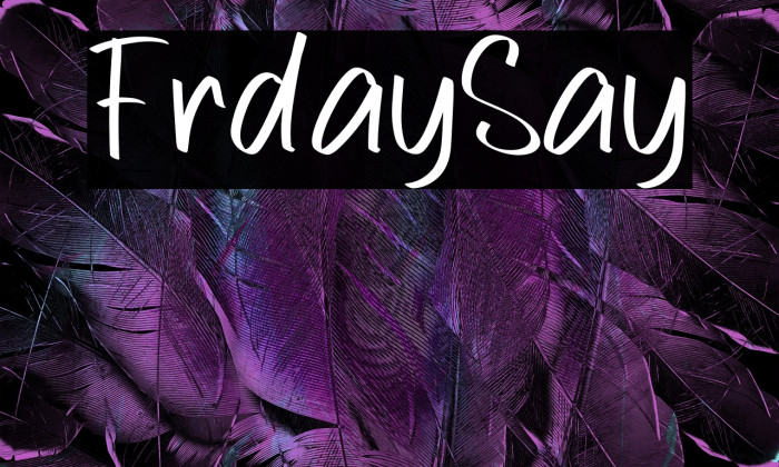 Friday Say Example 3