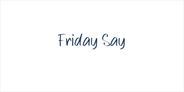 Friday Say Logo