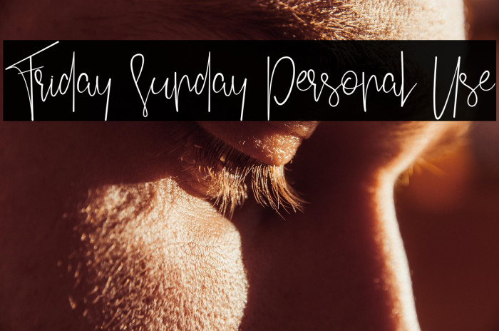 Friday Sunday Personal Use Example 1