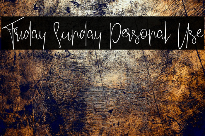 Friday Sunday Personal Use Example 2