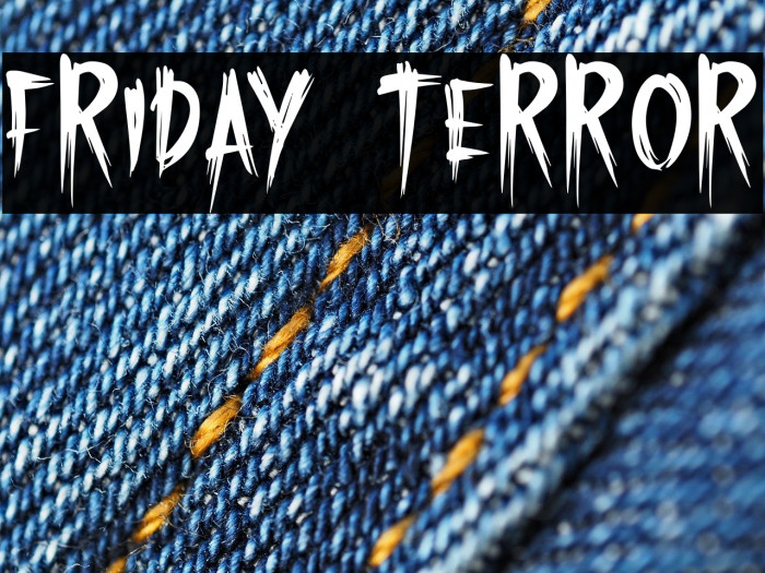 Friday Terror Example 3