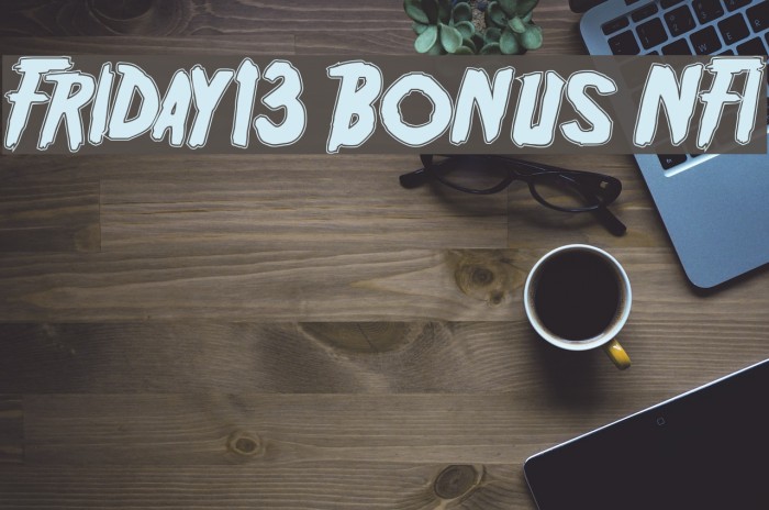 Friday13 Bonus NFI Font examples