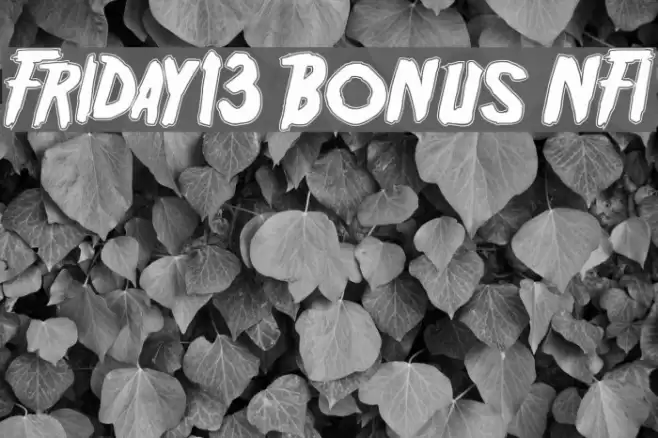 Friday13 Bonus NFI फ़ॉन्ट examples