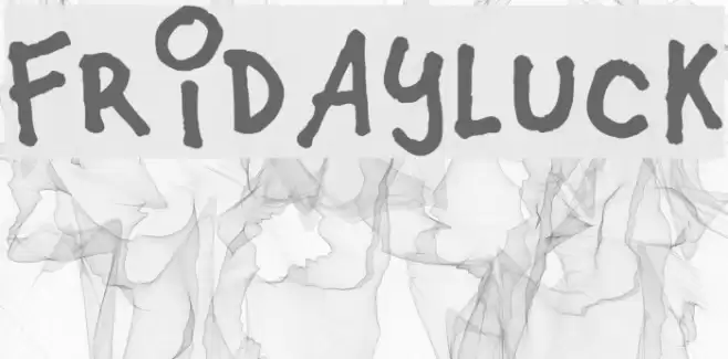 Fridayluck Font examples