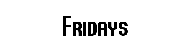 Fridays Font