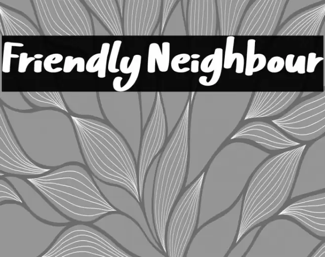 Friendly Neighbour Font examples