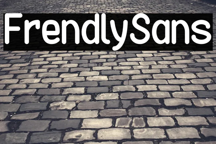 Friendly Sans Example 1