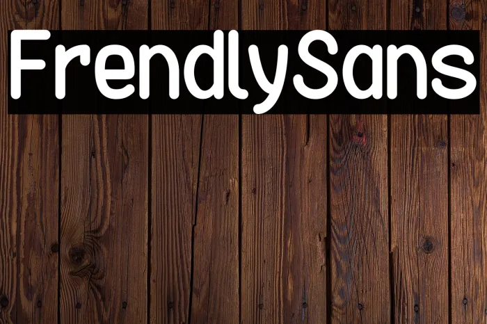 Friendly Sans Example 2