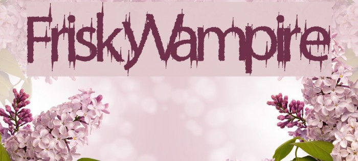 FriskyVampire Font examples