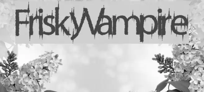 FriskyVampire フォント examples