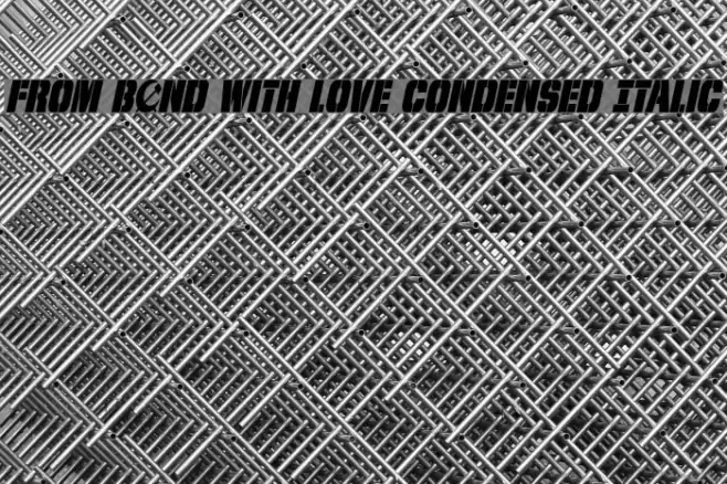 From BOND With Love Condensed Italic Font examples