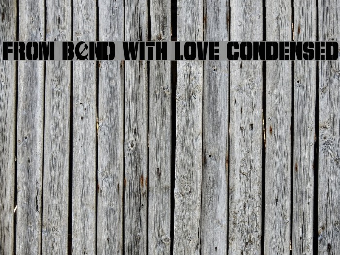 From BOND With Love Condensed フォント examples