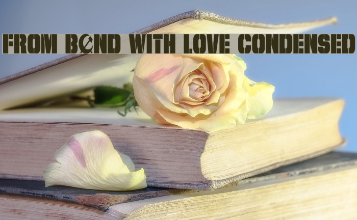 From BOND With Love Condensed フォント examples