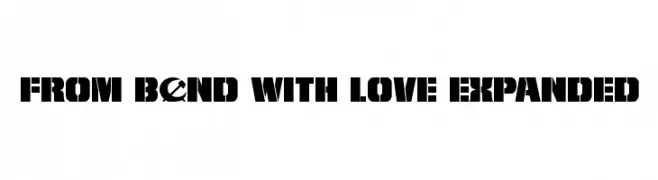 From BOND With Love Expanded  Descarca Fonturi Gratis