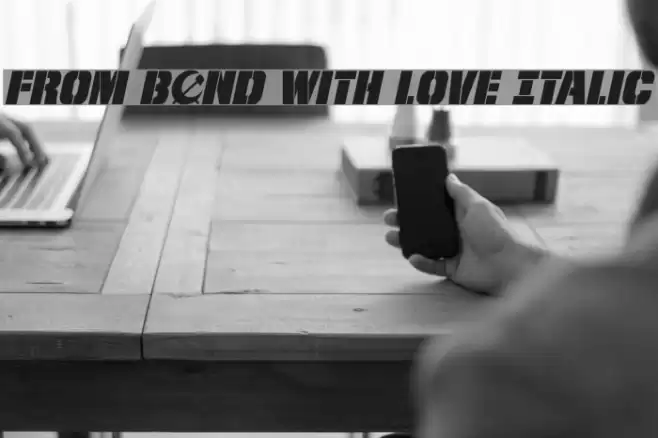 From BOND With Love Italic Font examples