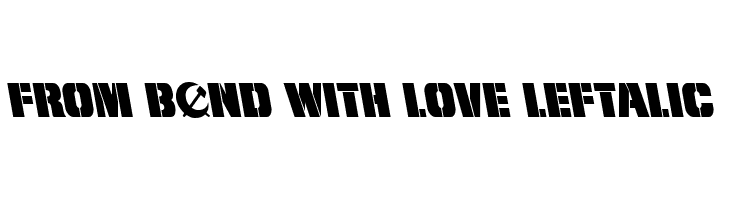From BOND With Love Leftalic Font