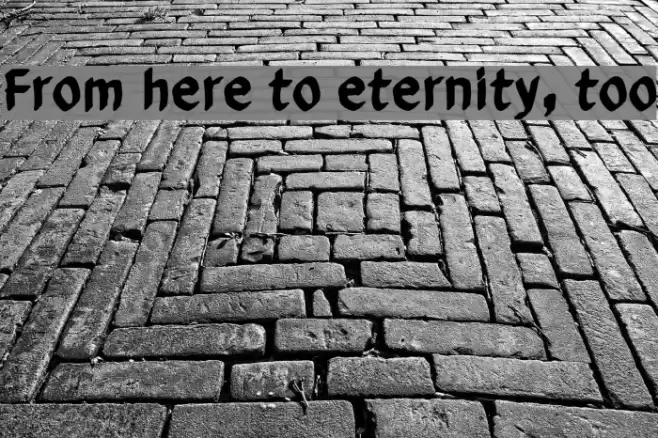 From here to eternity, too Font examples