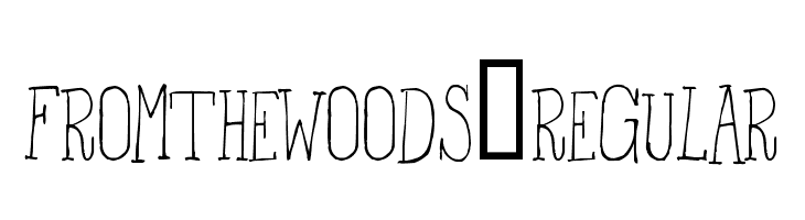 FromtheWoods-Regular  フリーフォントのダウンロード