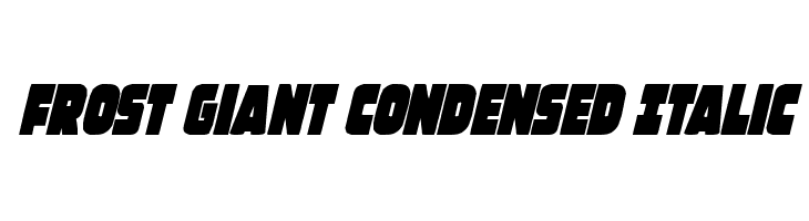 Frost Giant Condensed Italic  フリーフォントのダウンロード