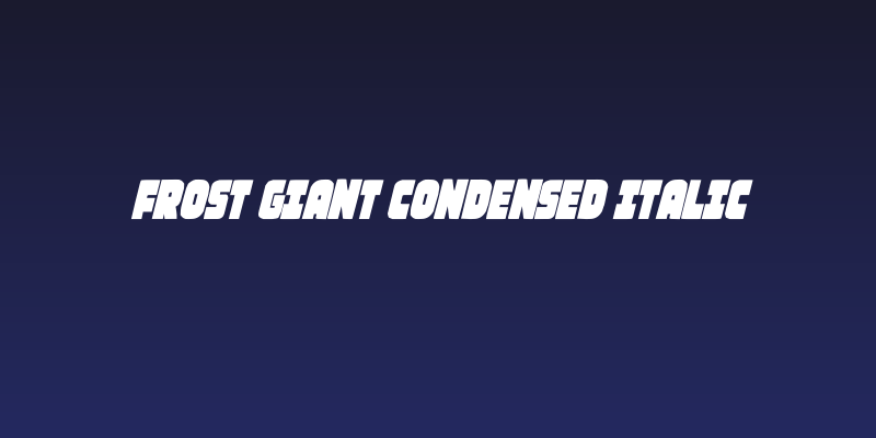 Frost Giant Condensed Italic Social Header
