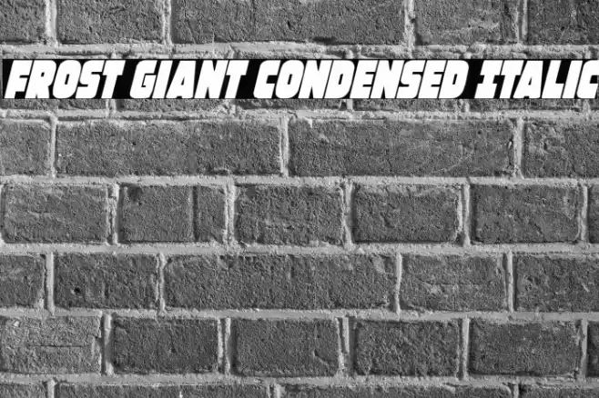 Frost Giant Condensed Italic Font examples