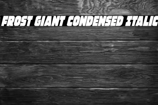 Frost Giant Condensed Italic Font examples