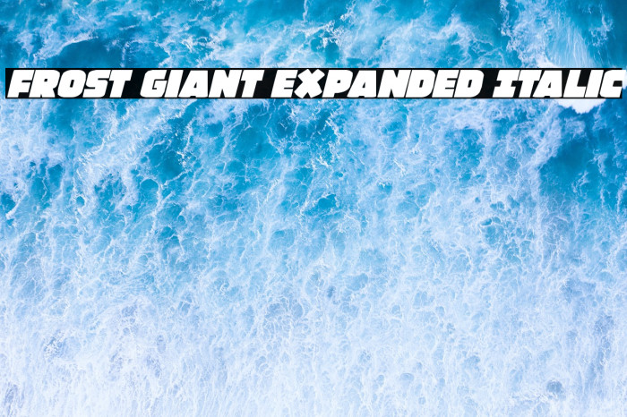Frost Giant Expanded Italic Example 2