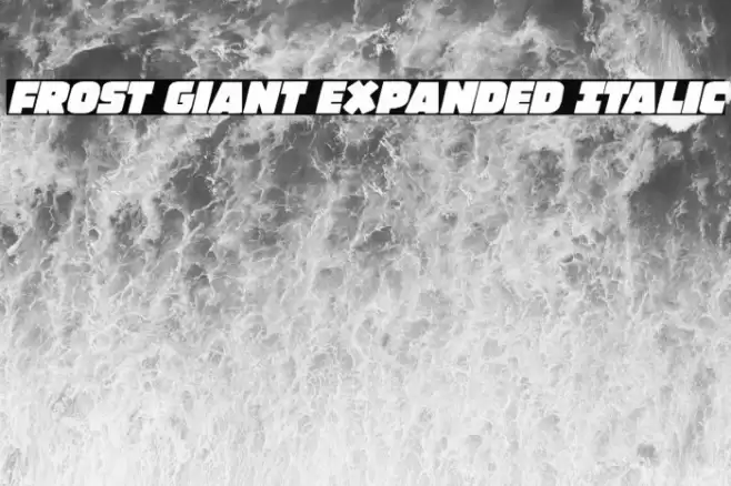 Frost Giant Expanded Italic Font examples