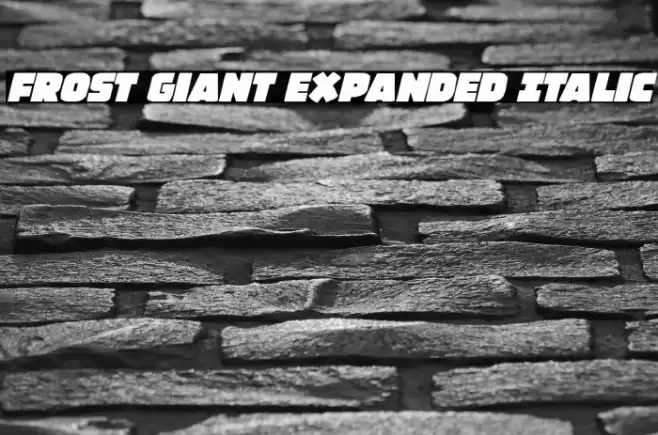 Frost Giant Expanded Italic Font examples