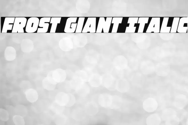 Frost Giant Italic Font examples