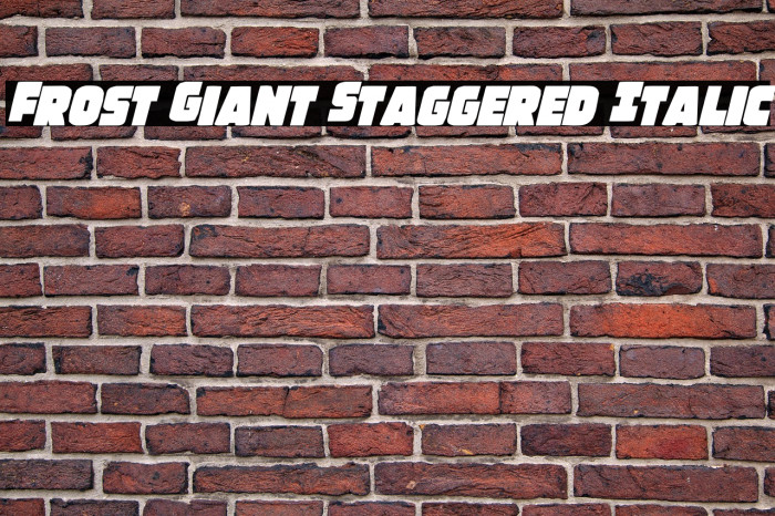 Frost Giant Staggered Italic Example 2