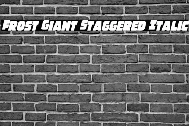 Frost Giant Staggered Italic Font examples