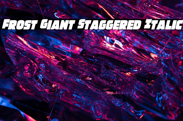 Frost Giant Staggered Italic Example 3